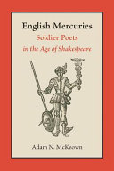 English mercuries : soldier poets in the age of Shakespeare /