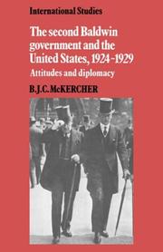 The second Baldwin government and the United States, 1924-1929 : attitudes and diplomacy /