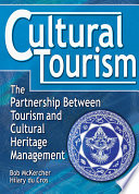 Cultural tourism : the partnership between tourism and cultural heritage management /