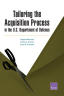 Tailoring the acquisition process in the U.S. Department of Defense /