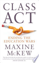 Class act : ending the education wars /