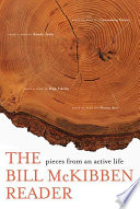 The Bill Mckibben reader : pieces from an active life /