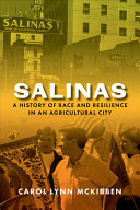 Salinas : a history of race and resilience in an agricultural city /