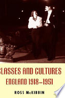 Classes and cultures : England 1918-1951 /