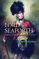 Lord Seaforth : highland landowner, Carribbean governor /