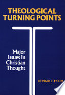 Theological turning points : major issues in Christian thought /