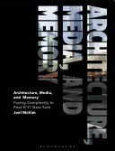 Architecture, media, and memory : facing complexity in post-9/11 New York /