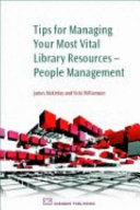 The ART of people management in libraries : tips for managing your most vital resource /