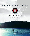 Hockey : a people's history /