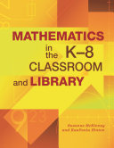 Mathematics in the K-8 classroom and library /