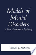 Models of Mental Disorders : a New Comparative Psychiatry /