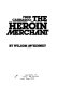 Fred Carrasco, the heroin merchant /