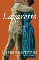 Lazaretto : a novel /