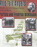 Red-tail angels : the story of the Tuskegee airmen of World War II /