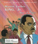 Martin Luther King, Jr. : man of peace /
