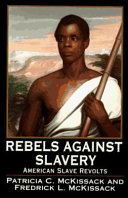 Rebels against slavery : American slave revolts /