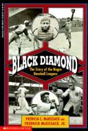 Black diamond : the story of the Negro baseball leagues /