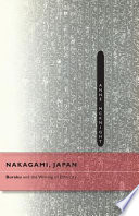 Nakagami, Japan : Buraku and the writing of ethnicity /