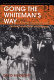 Going the Whiteman's way : kinship and marriage among Australian Aborigines /