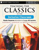 Teaching the classics in the inclusive classroom : reader response activities to engage all learners /
