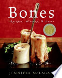 Bones : recipes, history, and lore /