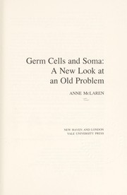 Germ cells and soma : a new look at an old problem /
