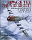 Beware the thunderbolt! : the 56th Fighter Group in World War II /