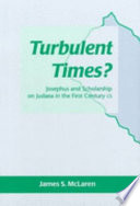 Turbulent times? : Josephus and scholarship on Judaea in the first century CE /