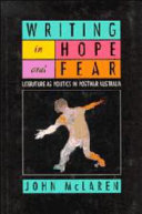 Writing in hope and fear : literature as politics in postwar Australia /