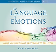 The language of emotions : what your feelings are trying to tell you /