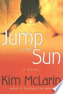 Jump at the sun /