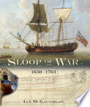 The sloop of war, 1650-1763 /