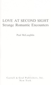 Love at second sight : strange romantic encounters /