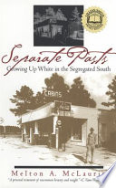 Separate pasts : growing up white in the segregated South /