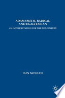 Adam Smith, Radical and Egalitarian : An Interpretation for the Twenty-First Century /