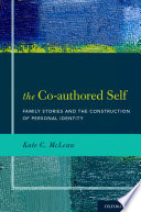 The co-authored self : family stories and the construction of personal identity /