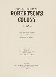 Papers concerning Robertson's Colony in Texas /