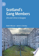 Scotland's Gang Members : Life and Crime in Glasgow /