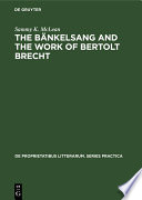 The Bänkelsang and the work of Bertolt Brecht /