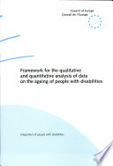 Framework for the qualitative and quantitative analysis of data on the ageing of people with disabilities /