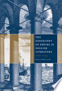 The geography of empire in English literature, 1580-1745 /
