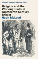 Religion and the working class in nineteenth century Britain /