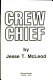 Crew chief /