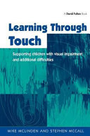 Learning through touch : supporting children with visual impairment and additional difficulties /