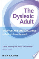 The dyslexic adult : interventions and outcomes : an evidence based approach /