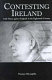 Contesting Ireland : Irish voices against England in the eighteenth century /