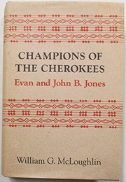 Champions of the Cherokees : Evan and John B. Jones /