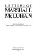 Letters of Marshall McLuhan /