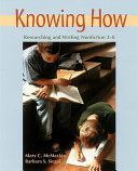 Knowing how : researching and writing nonfiction 3-8 /