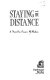 Staying the distance : a novel /
